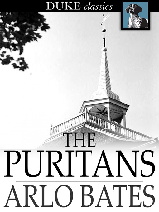 Title details for The Puritans by Arlo Bates - Available